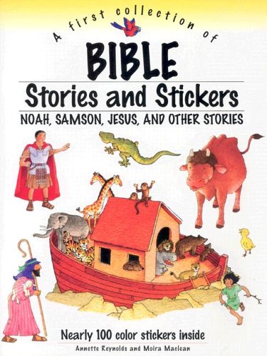 A First Collection of Bible Stories And Stickers: Noah, Samson, Jesus And Other Stories,Used