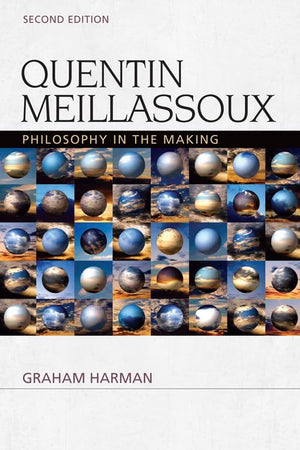 Quentin Meillassoux: Philosophy In The Making (Speculative Realism)