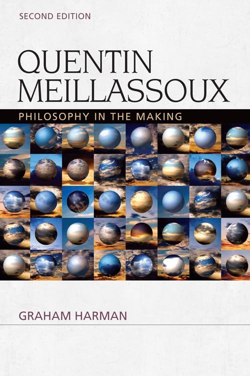 Quentin Meillassoux: Philosophy In The Making (Speculative Realism)