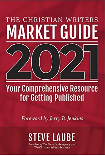 Christian Writers Market Guide  2021 Edition: Your Comprehensive Resource For Getting Published,Used