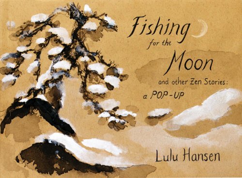 Fishing for the Moon and Other Zen Stories: A Popup,New