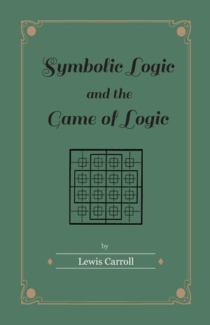 Symbolic Logic And The Game Of Logic,Used