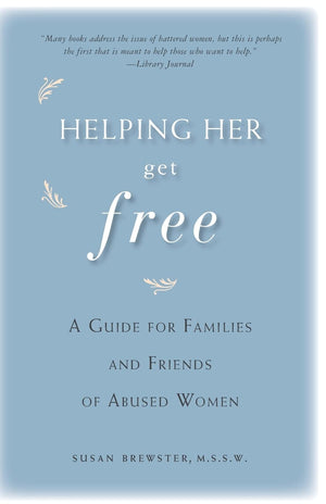 Helping Her Get Free: A Guide for Families and Friends of Abused Women,Used