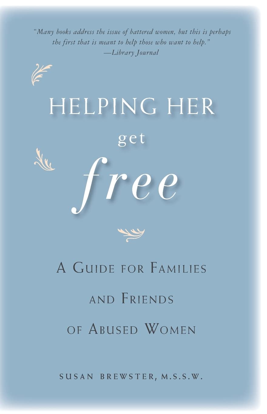 Helping Her Get Free: A Guide for Families and Friends of Abused Women,Used