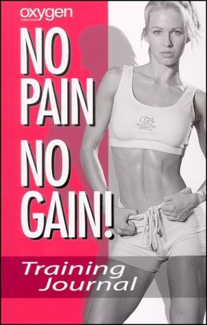 Oxygen No Pain No GainTraining Journal (for Women),Used