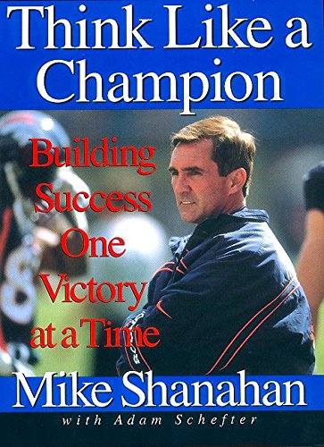 Think Like A Champion: Building Success One Victory At A Time-used
