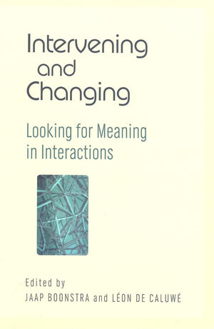 Intervening and Changing: Looking for Meaning in Interactions,Used