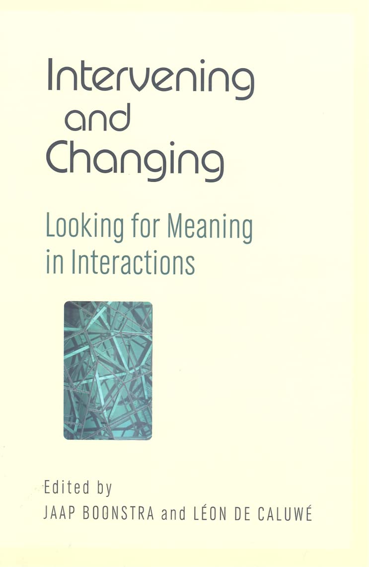 Intervening and Changing: Looking for Meaning in Interactions,Used