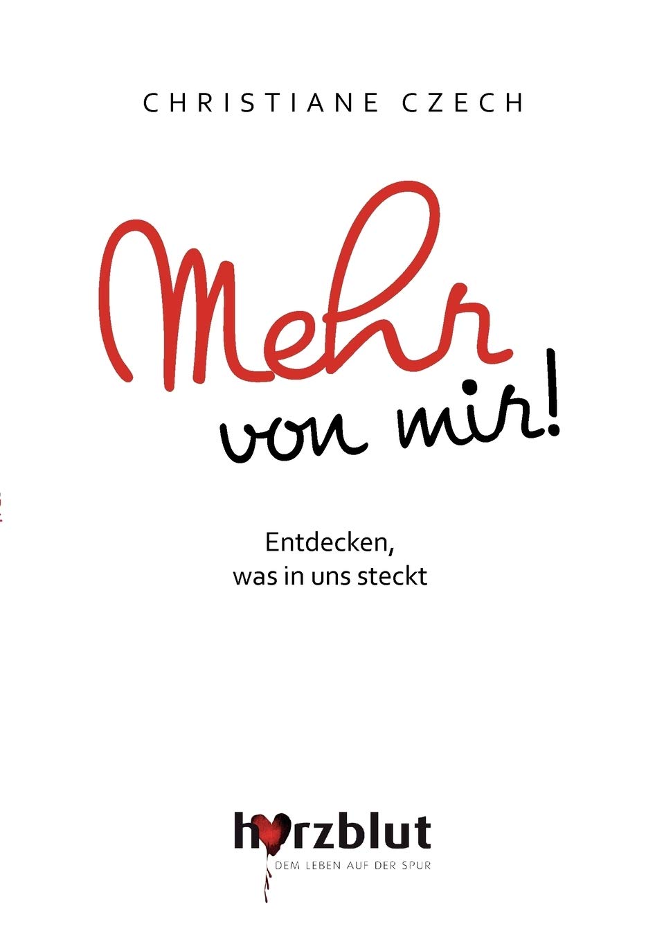 Mehr von mir!: Entdecken, was in uns steckt (German Edition),Used