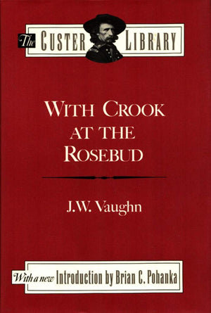 With Crook At The Rosebud (The Custer Library),Used