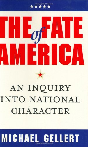 Fate of America: An Inquiry into National Character,Used