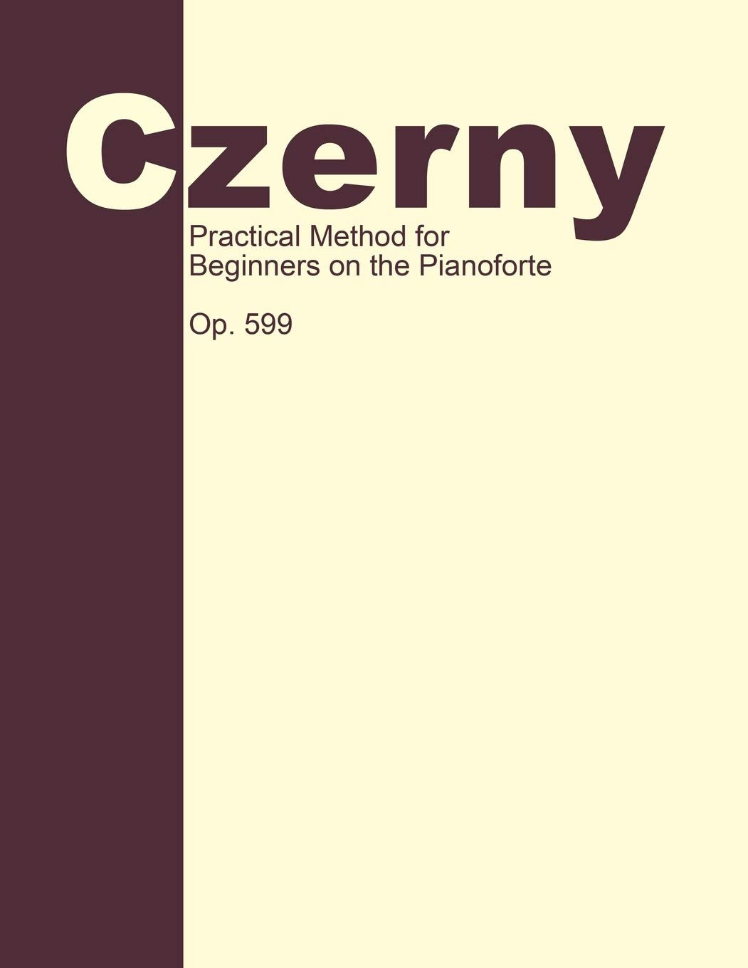 Practical Method For Beginners, Op. 599: Piano Technique,Used