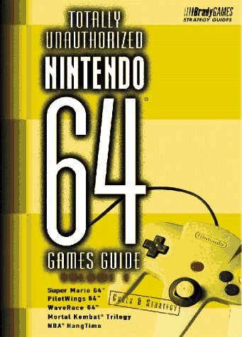 Totally Unauthorized Nintendo 64 Games Guide, Volume 1,Used