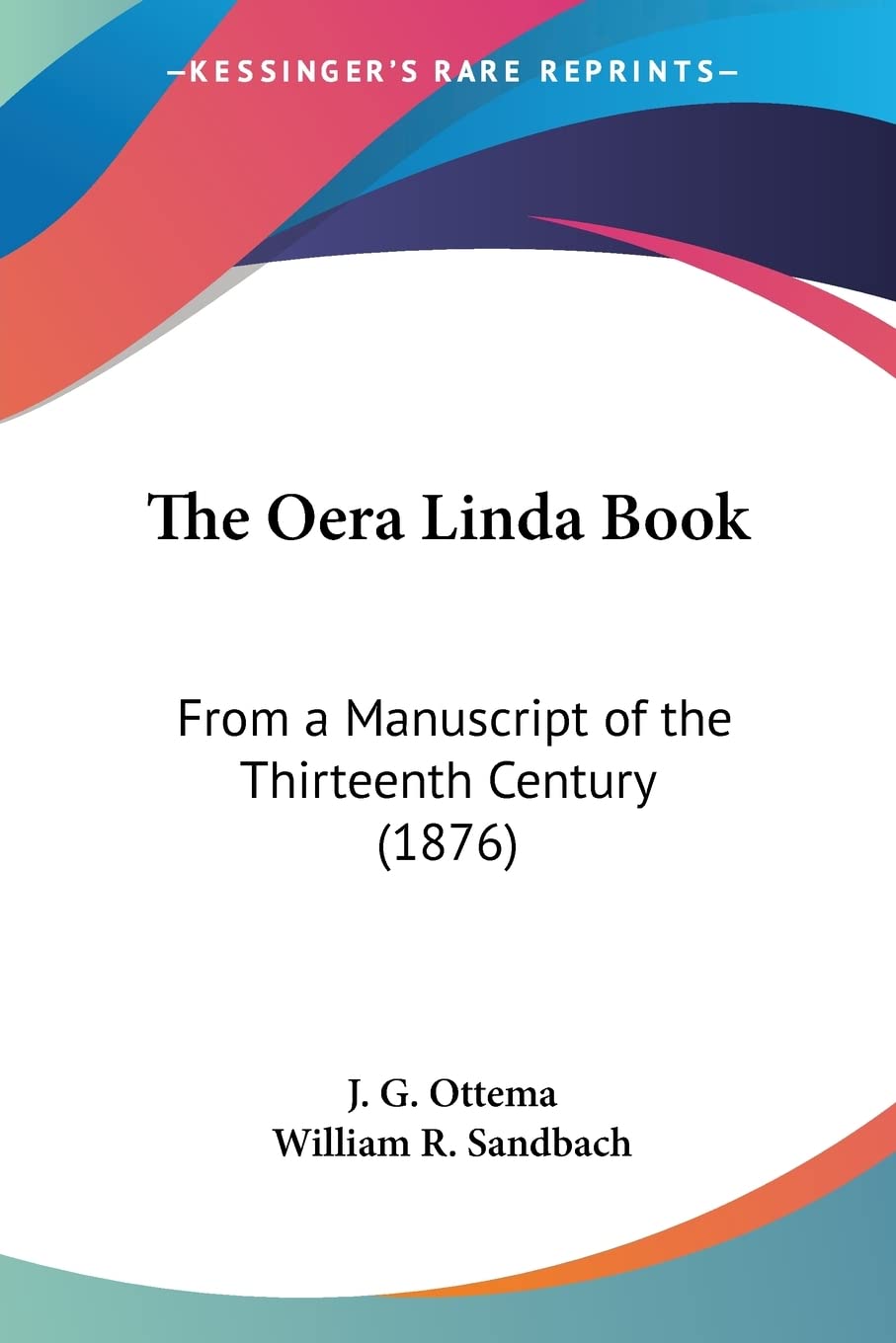 The Oera Linda Book: From A Manuscript Of The Thirteenth Century (1876)