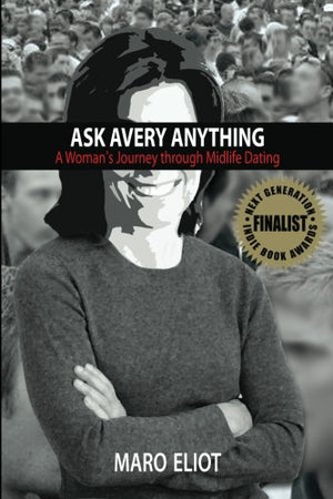Ask Avery Anything: A Woman'S Journey Through Midlife Dating,Used