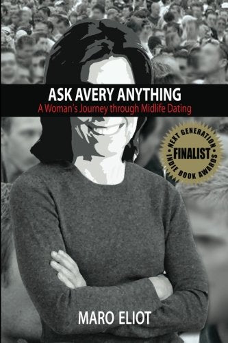 Ask Avery Anything: A Woman'S Journey Through Midlife Dating,Used