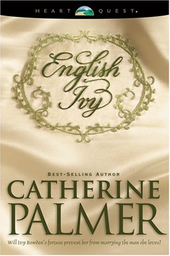 English Ivy: English Ivy Series #1 (HeartQuest),Used