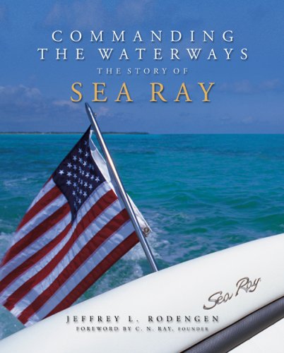 Commanding the Waterways: The Story of Sea Ray,Used