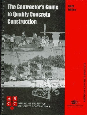 Contractor's Guide to Quality Concrete Construction, 3rd Edition,Used