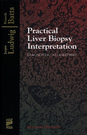 Practical Liver Biopsy Interpretation: Diagnostic Algorithms,Used