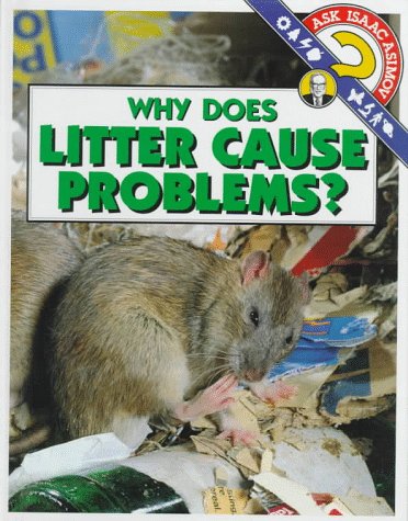 Why Does Litter Cause Problems? (Ask Isaac Asimov),Used