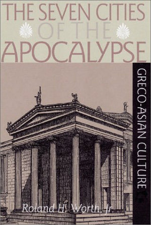 The Seven Cities Of The Apocalypse And Grecoasian Culture