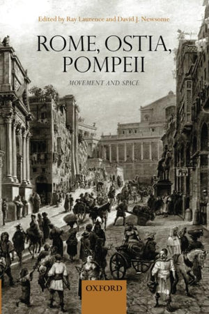 Rome, Ostia, Pompeii: Movement and Space,Used