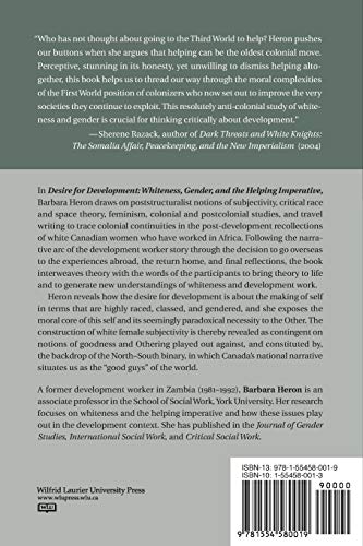 Desire for Development: Whiteness, Gender, and the Helping Imperative,Used