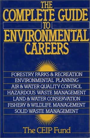 The Complete Guide to Environmental Careers,Used