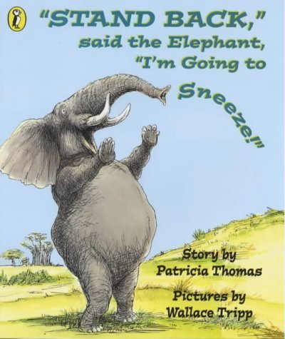 Stand Back', Said the Elephant, 'I'm Going to Sneeze,Used