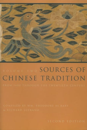 Sources Of Chinese Tradition, Vol. 2: From 1600 Through The Twentieth Century (Introduction To Asian Civilizations)