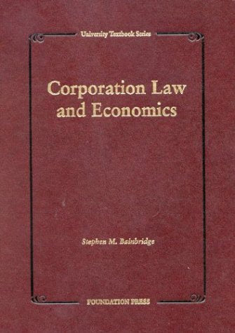 Bainbridge's Corporations: Law and Economic Analysis (University Textbook Series) (University Casebook Series),Used