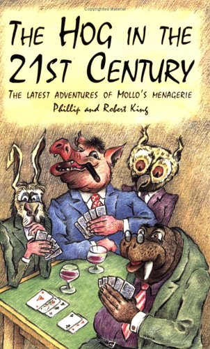 The Hog In The 21St Century: The Latest Adventures Of Mollo'S Menagerie