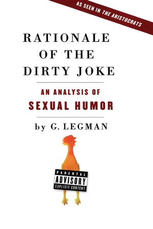 Rationale of the Dirty Joke: An Analysis of Sexual Humor