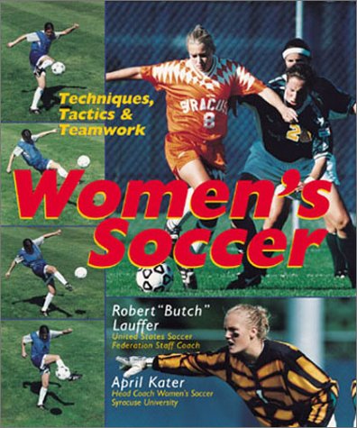 Women's Soccer: Techniques, Tactics & Teamwork,Used