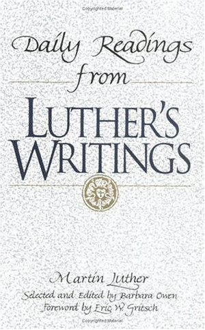 Daily Readings from Luther's Writings,Used