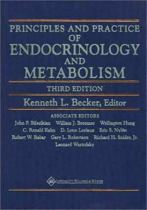 Principles and Practice of Endocrinology and Metabolism (PRIN & PRACTICE OF ENDOCRINOLO),Used