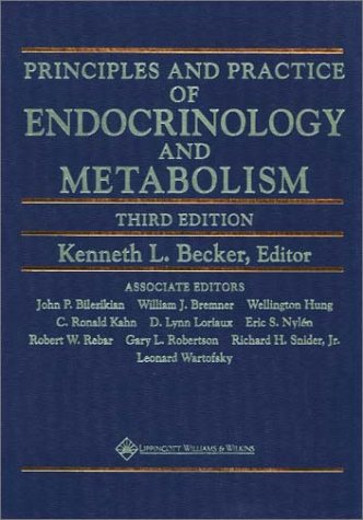 Principles and Practice of Endocrinology and Metabolism (PRIN & PRACTICE OF ENDOCRINOLO),Used