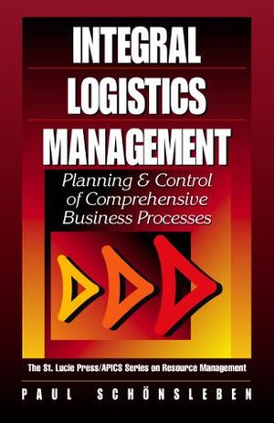 Integral Logistics Management: Planning & Control of Comprehensive Business Processes,Used