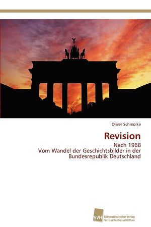 Revision: Nach 1968 Vom Wandel der Geschichtsbilder in der Bundesrepublik Deutschland (German Edition),Used