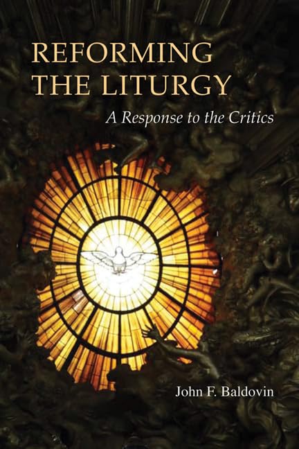 Reforming the Liturgy: A Response to the Critics (Pueblo Books),Used