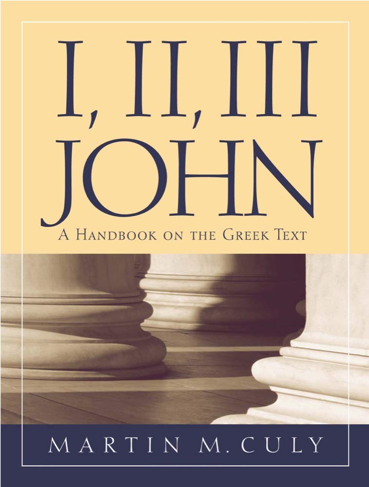 I, II, III John: A Handbook on the Greek Text (Baylor Handbook on the Greek New Testament),Used