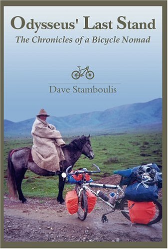 Odysseus' Last Stand: The Chronicles Of A Bicycle Nomad,Used