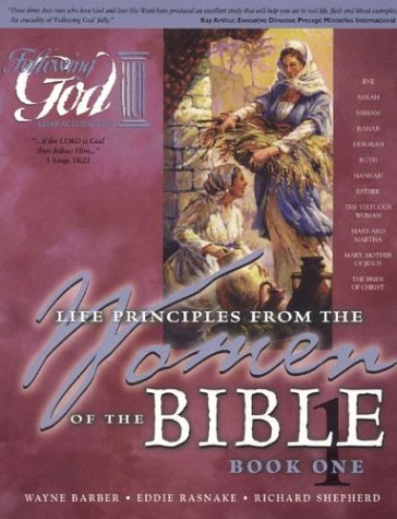 Women of the Bible Book One: Learning Life Principles from the Women of the Bible (Following God Series),New