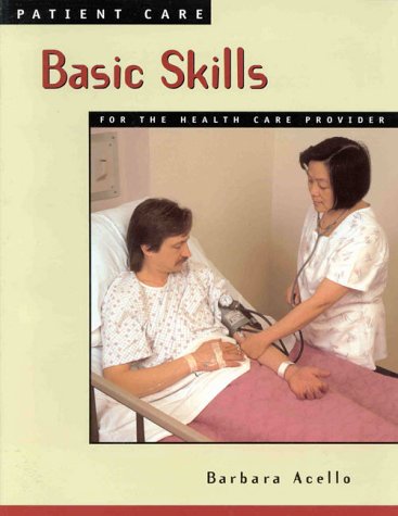 Patient Care: Basic Skills for the Health Care Provider,Used