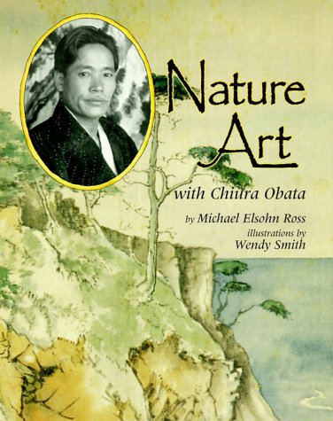 Nature Art With Chiura Obata (Naturalist'S Apprentice Biographies)