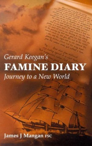 Gerard Keegan's Famine Diary: Journey to a New World,Used