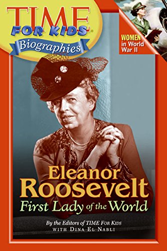 Time For Kids: Eleanor Roosevelt: First Lady of the World (Time For Kids Biographies),Used