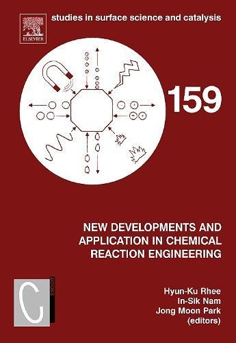 New Developments And Application In Chemical Reaction Engineering: Proceedings Of The 4Th Asiapacific Chemical Reaction Enginee