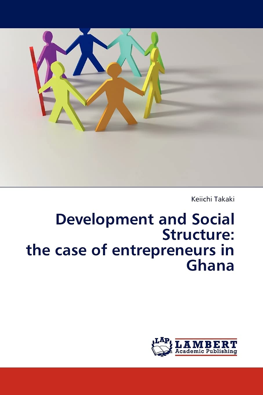 Development and Social Structure: the case of entrepreneurs in Ghana,Used